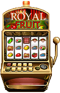 Machines &agrave; sous Royal Fruit